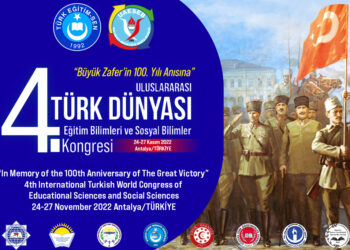 Türk Eğitim Sen  “Büyük Zafer’in 100. Yılı Anısına” 4. Uluslararası Türk Dünyası Eğitim Bilimleri ve Sosyal Bilimler Kongresi Düzenliyor..!