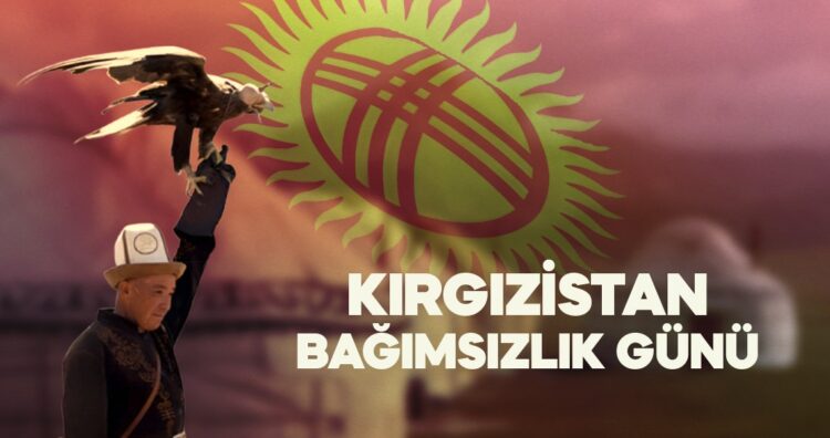 Kırgızistan’ın Bağımsızlık Günü Kutlu Olsun 🇰🇬